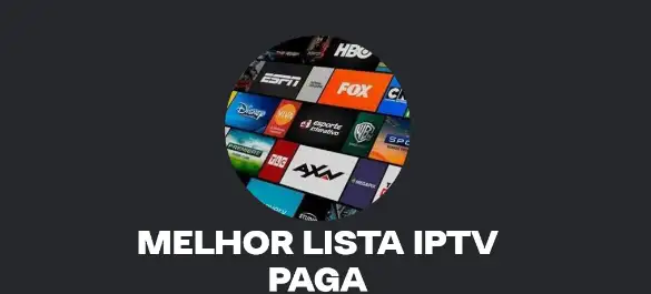 Listas IPTV Pagas 7 Motivos Para Escolher Listas IPTV